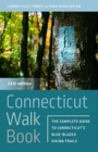 Connecticut Walk Book : The Complete Guide to Connecticut's Blue-Blazed Trails - Book
