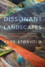 Dissonant Landscapes : Music, Nature, and the Performance of Iceland - Book