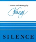 Silence : Lectures and Writings - Book