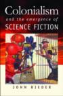 Colonialism and the Emergence of Science Fiction - Book