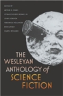 The Wesleyan Anthology of Science Fiction - Book
