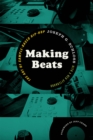 Making Beats : The Art of Sample-Based Hip-Hop - eBook