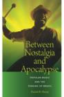 Between Nostalgia and Apocalypse - Book