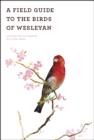 A Field Guide of the Birds of Wesleyan - Book