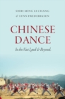 Chinese Dance : In the Vast Land and Beyond - Book
