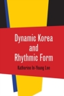 Dynamic Korea and Rhythmic Form - Book