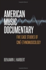 American Music Documentary : Five Case Studies of Cine-Ethnomusicology - Book