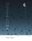 Mezzaluna : Selected Poems - Book