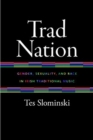 Trad Nation : Gender, Sexuality, and Race in Irish Traditional Music - Book