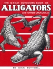 Great Outdoors Book of Alligators & Other Crocodilia - Book