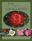 For the Love of Roses in Florida & Elsewhere - Book