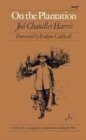 On the Plantation : A Story of a Georgia Boy's Adventures during the War - Book