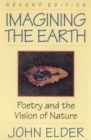 Imagining the Earth : Poetry and the Vision of Nature - Book