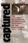 Captured : The Japanese Internment of American Civilians in the Philippines, 1941-45 - Book