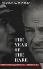The Year of the Hare : America in Vietnam, January 25, 1963-February 15, 1964 - Book