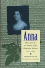 Anna : The Letters of a St. Simons Island Plantation Mistress, 1817-1859 - Book