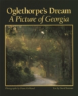 Oglethorpe's Dream : A Picture of Georgia - Book