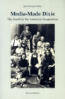 Media-Made Dixie : The South In The American Imagination - Book