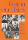 Deep in Our Hearts : Nine White Women in the Freedom Movement - Book