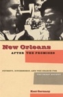 New Orleans After the Promises : Poverty, Citizenship, and the Search for the Great Society - Book