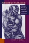 Rethinking Social Realism : African American Art and Literature, 1930-1953 - Book