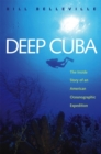 Deep Cuba : The Inside Story of an American Oceanographic Expedition - Book