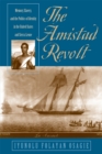 The Amistad Revolt : Memory, Slavery, and the Politics of Identity in the United States and Sierra Leone - eBook