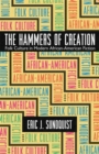 The Hammers of Creation : Folk Culture in Modern African-American Fiction - Book