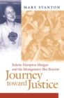 Journey Toward Justice : Juliette Hampton Morgan and the Montgomery Bus Boycott - Book