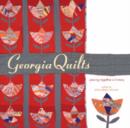 Georgia Quilts : Piecing Together a History - Book