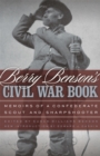 Berry Benson's Civil War Book : Memoirs of a Confederate Scout and Sharpshooter - Book