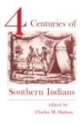 Four Centuries of Southern Indians - Book