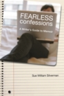 Fearless Confessions : A Writer's Guide to Memoir - Book