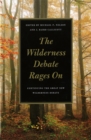 The Wilderness Debate Rages on : Continuing the Great New Wilderness Debate - Book