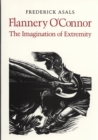 Flannery O'Connor : The Imagination of Extremity - Book