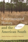 Environmental History and the American South : A Reader - Book