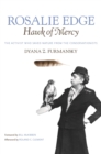 Rosalie Edge, Hawk of Mercy : The Activist Who Saved Nature from the Conservationists - Book