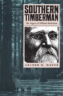 Southern Timberman : The Legacy of William Buchanan - Book