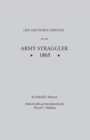 Life and Public Services of An Army Straggler, 1865 - Book