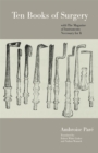 Ten Books of Surgery with the Magazine of the Instruments Necessary for it - Book