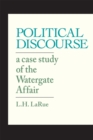 Political Discourse : A Case Study of the Watergate Affair - Book