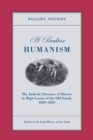 Peculiar Humanism : The Judicial Advocacy of Slavery in High Courts of the Old South 1820-1850 - Book