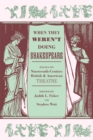 When They Weren't Doing Shakespeare : Essays on Nineteenth-Century British and American Theatre - Book