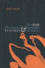 Thomas Pynchon and the Dark Passages of History - eBook