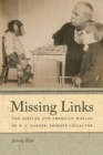 Missing Links : The African and American Worlds of R.L. Garner, Primate Collector - Book