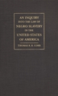 Inquiry into the Law of Negro Slavery in the United States of America - Book