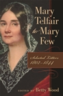 Mary Telfair to Mary Few : Selected Letters, 1802-1844 - eBook