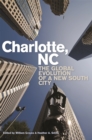 Charlotte, NC : The Global Evolution of a New South City - Book