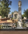 Atlanta's Oakland Cemetery : An Illustrated History and Guide - Book