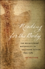 Reading for the Body : The Recalcitrant Materiality of Southern Fiction, 1893-1985 - Book